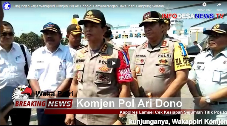 Video Kunjungan WakaPolri Pantau Penyebrangan Bakauheni
