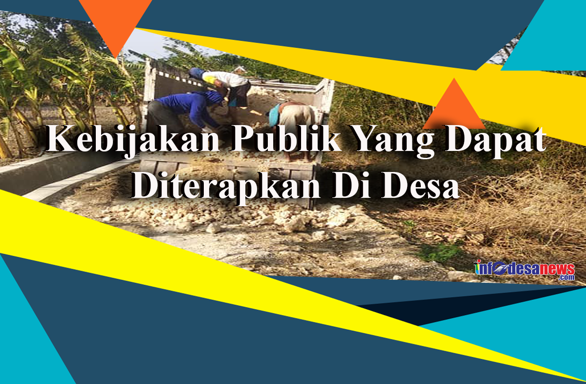 Kebijakan Publik Yang Dapat Diterapkan Di Desa
