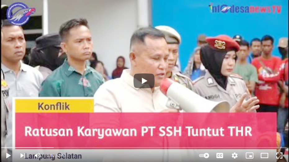 Detik – Detik Bupati lampung Selesaikan konflik Ratusan karyawan PT. SSH tuntut THR