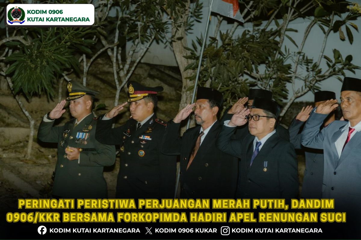 Dandim 0906/Kukar Hadiri Apel Renungan Suci Perjuangan Merah Putih ke-79 di Sanga Sanga